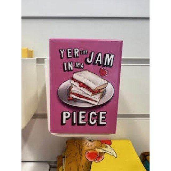 Yer The Jam In Ma Piece Magnets