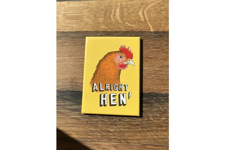 Alright Hen Magnet