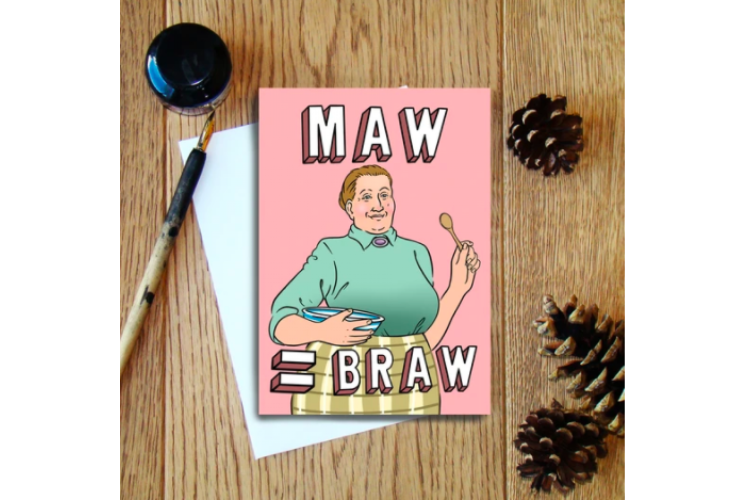 Maw = Braw Greeting Card