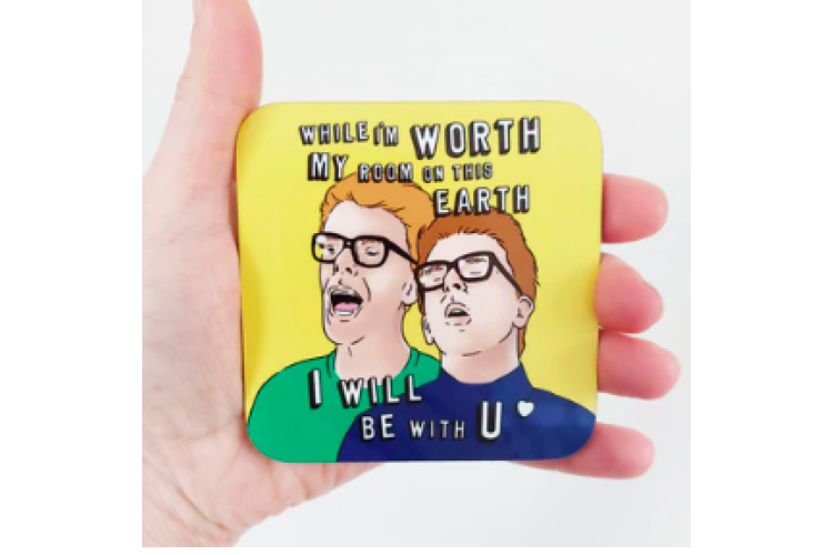 While I'm Worth Proclaimers Coaster