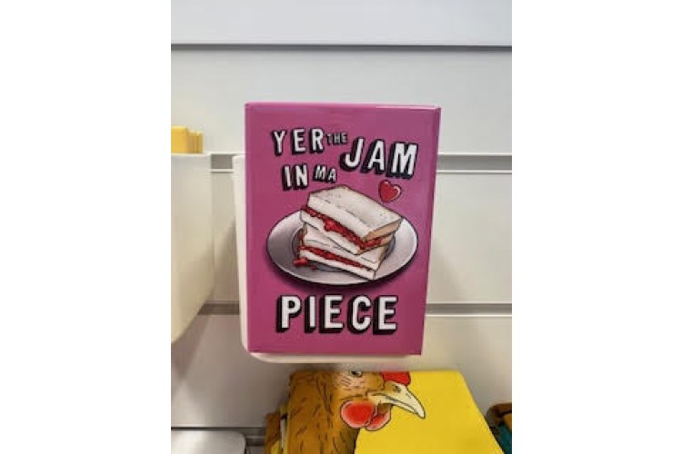 Yer The Jam In Ma Piece Magnets